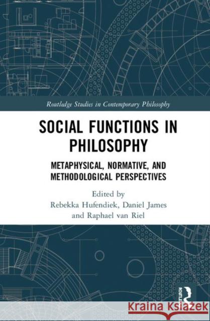 Social Functions in Philosophy: Metaphysical, Normative, and Methodological Perspectives