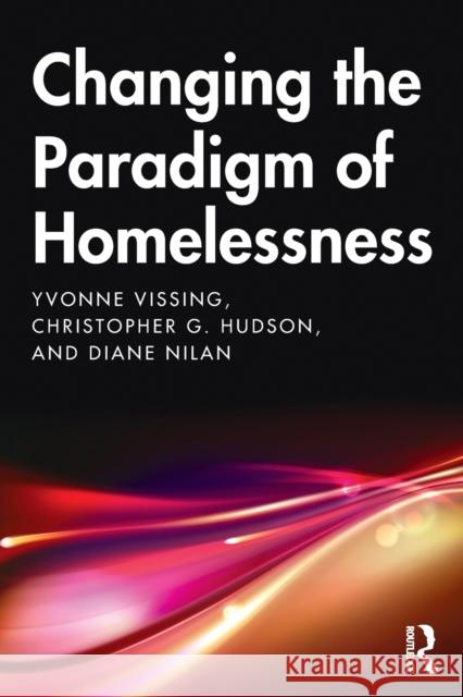 Changing the Paradigm of Homelessness