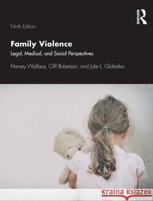 Family Violence: Legal, Medical, and Social Perspectives