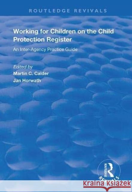 Working for Children on the Child Protection Register: An Inter-Agency Practice Guide