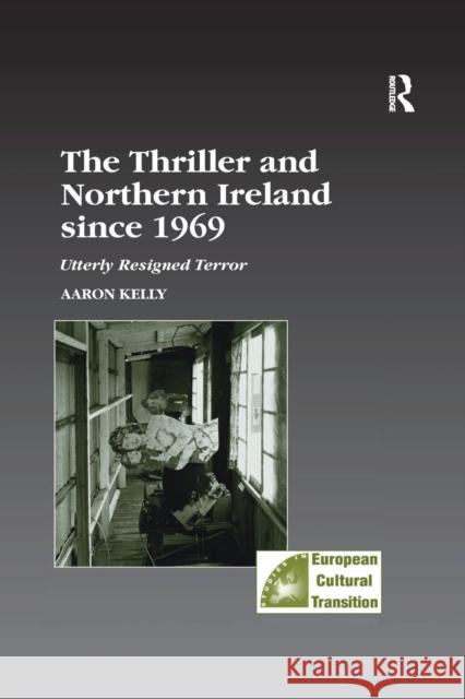 The Thriller and Northern Ireland Since 1969: Utterly Resigned Terror