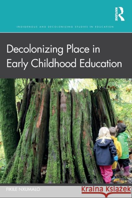 Decolonizing Place in Early Childhood Education