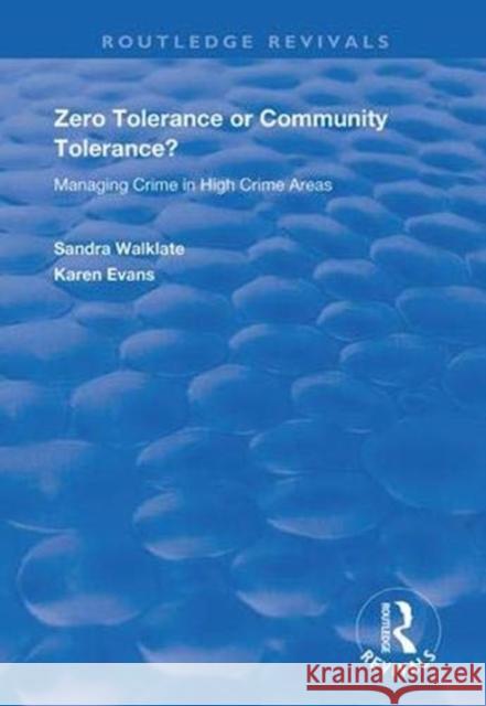 Zero Tolerance or Community Tolerance?: Managing Crime in High Crime Areas