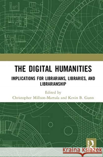 The Digital Humanities: Implications for Librarians, Libraries, and Librarianship