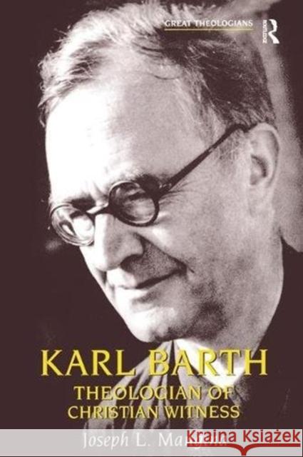 Karl Barth: Theologian of Christian Witness