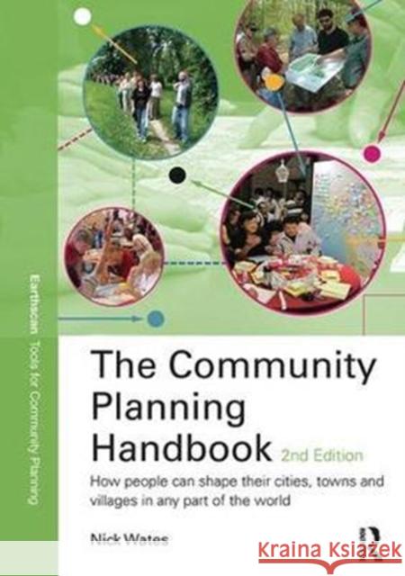 The Community Planning Handbook: How People Can Shape Their Cities, Towns and Villages in Any Part of the World