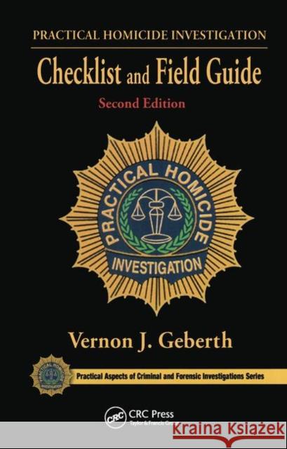 Practical Homicide Investigation Checklist and Field Guide