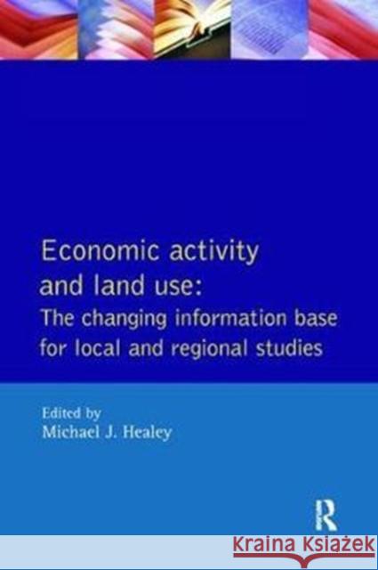 Economic Activity and Land Use the Changing Information Base for Localand Regional Studies