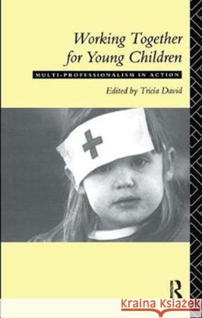 Working Together for Young Children: Multi-Professionalism in Action