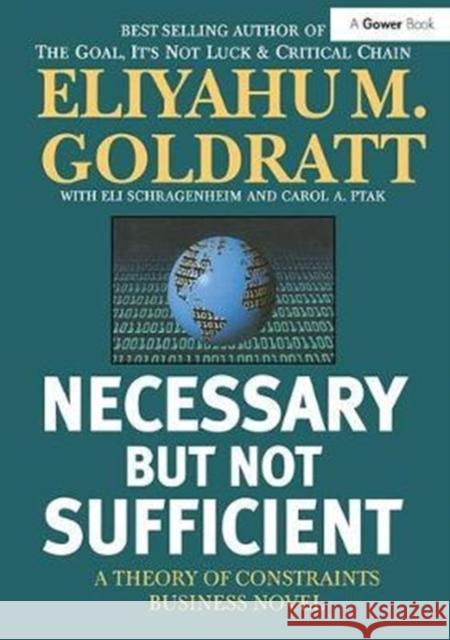 Necessary But Not Sufficient: A Theory of Constraints Business Novel