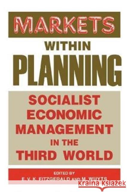 Markets Within Planning: Socialist Economic Management in the Third World