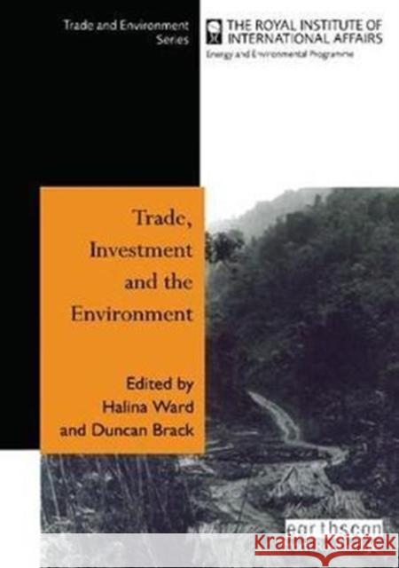 Trade Investment and the Environment: Proceedings of the Royal Institute of International Affairs Conference Chatham House, London, October 1998