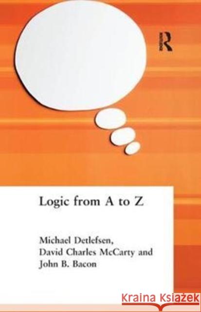 Logic from A to Z: The Routledge Encyclopedia of Philosophy Glossary of Logical and Mathematical Terms