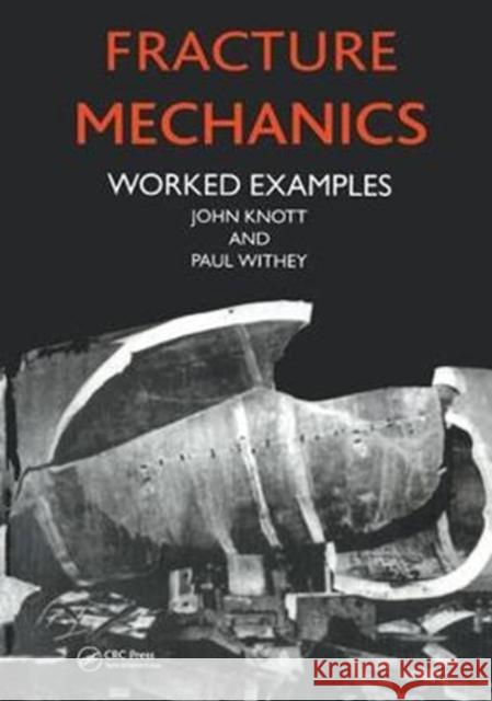 Fracture Mechanics: Worked Examples