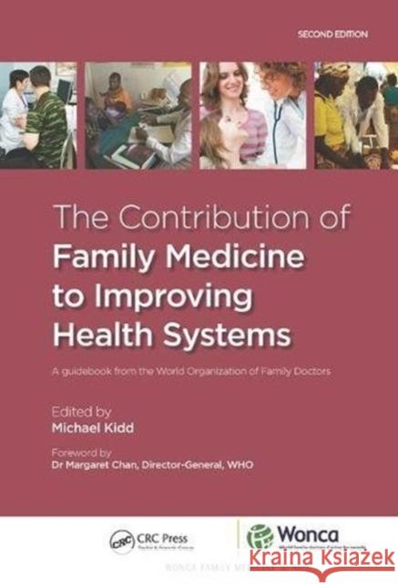 The Contribution of Family Medicine to Improving Health Systems: A Guidebook from the World Organization of Family Doctors