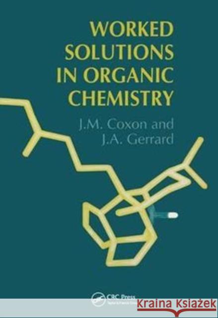 Worked Solutions in Organic Chemistry: Companion Volume to Principles of Organic Synthesis