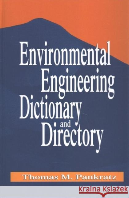 Environmental Engineering Dictionary and Directory