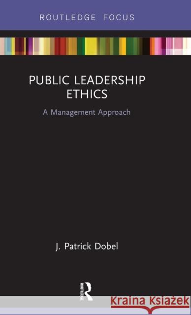 Public Leadership Ethics: A Management Approach
