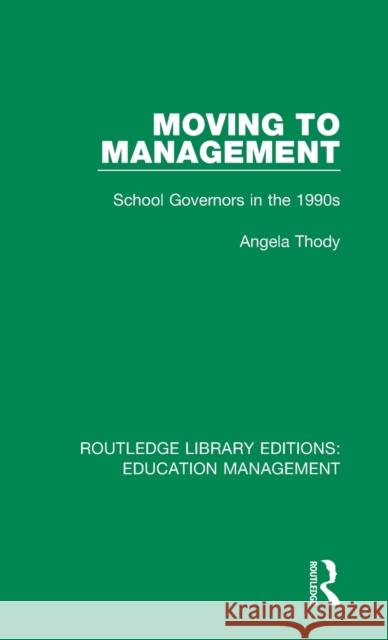 Moving to Management: School Governors in the 1990s