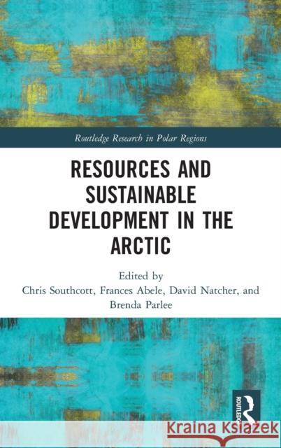 Resources and Sustainable Development in the Arctic