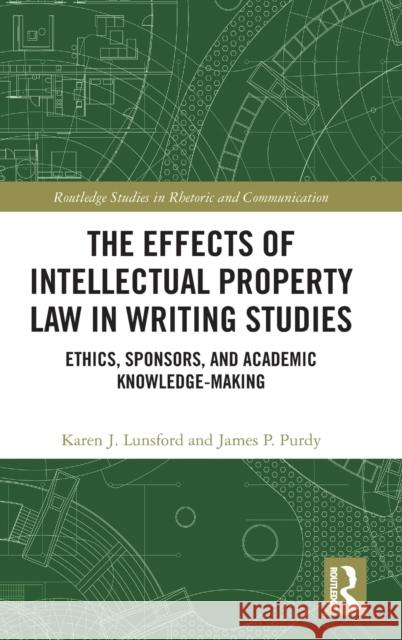 The Effects of Intellectual Property Law in Writing Studies: Ethics, Gatekeepers, and Academic Knowledge-Making