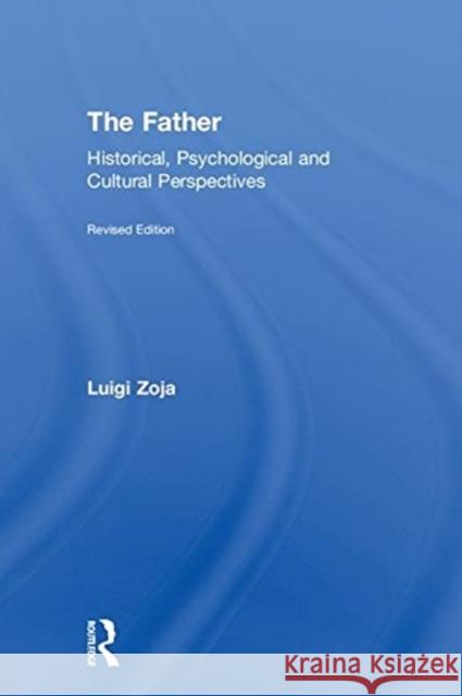 The Father: Historical, Psychological and Cultural Perspectives