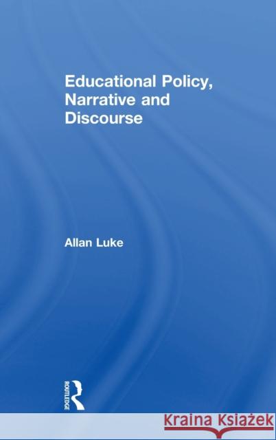 Educational Policy, Narrative and Discourse