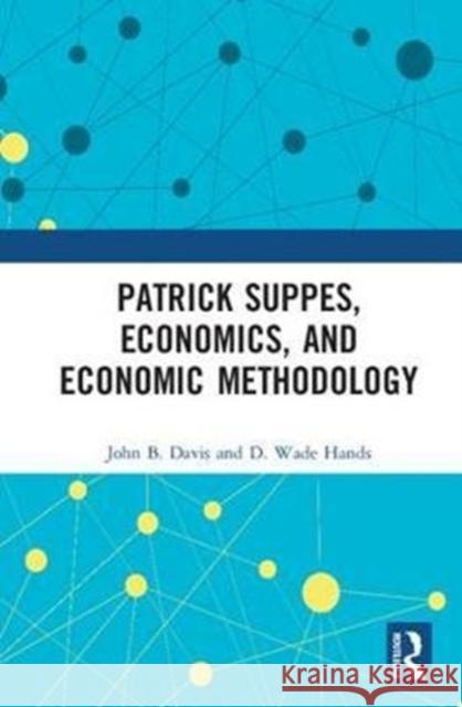 Patrick Suppes, Economics, and Economic Methodology