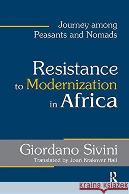 Resistance to Modernization in Africa: Journey Among Peasants and Nomads