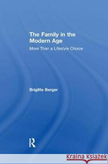 The Family in the Modern Age: More Than a Lifestyle Choice