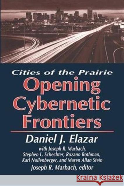 The Opening of the Cybernetic Frontier: Cities of the Prairie