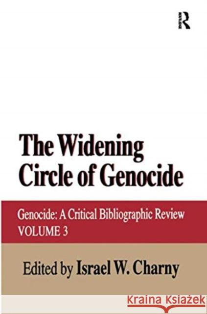 The Widening Circle of Genocide: Genocide - A Critical Bibliographic Review