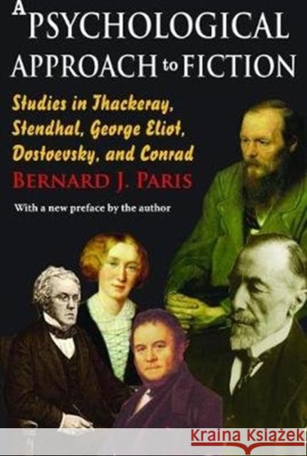 A Psychological Approach to Fiction: Studies in Thackeray, Stendhal, George Eliot, Dostoevsky, and Conrad