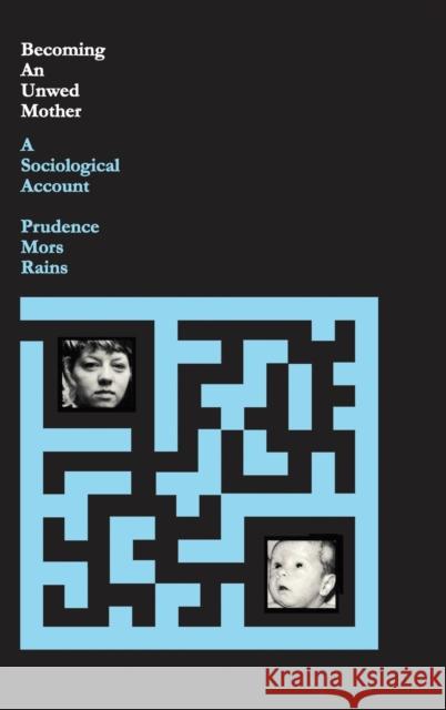 Becoming an Unwed Mother: A Sociological Account