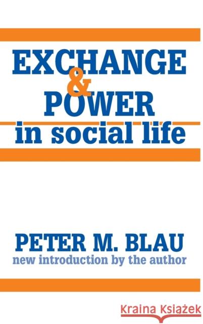 Exchange and Power in Social Life