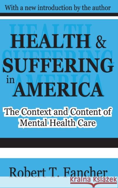 Health and Suffering in America: The Context and Content of Mental Health Care