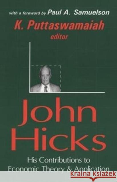 John Hicks: His Contributions to Economic Theory and Application