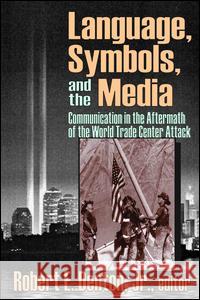 Language, Symbols, and the Media: Communication in the Aftermath of the World Trade Center Attack