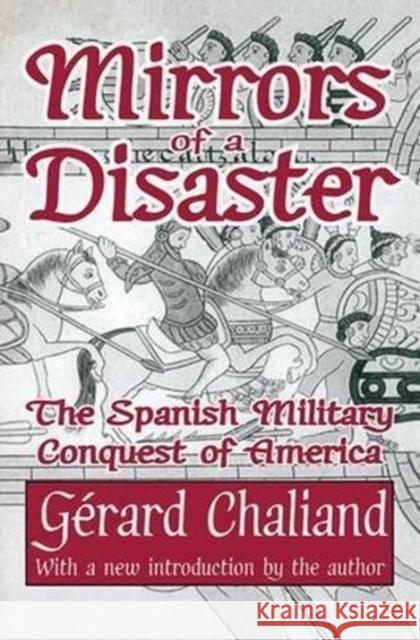 Mirrors of a Disaster: The Spanish Military Conquest of America