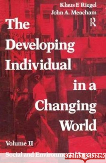 The Developing Individual in a Changing World: Volume 2, Social and Environmental Isssues