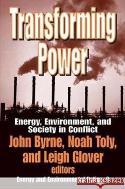 Transforming Power: Energy, Environment, and Society in Conflict
