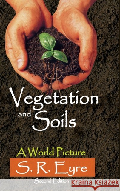 Vegetation and Soils: A World Picture