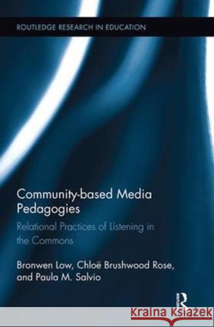 Community-Based Media Pedagogies: Relational Practices of Listening in the Commons