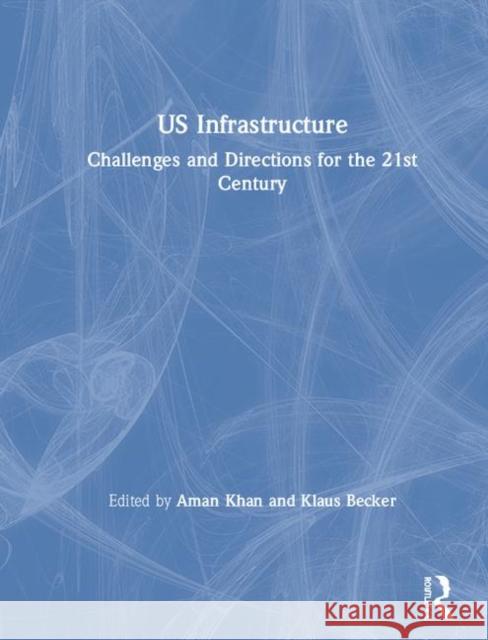 Us Infrastructure: Challenges and Directions for the 21st Century