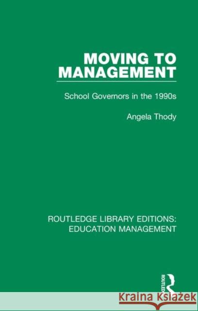 Moving to Management: School Governors in the 1990s