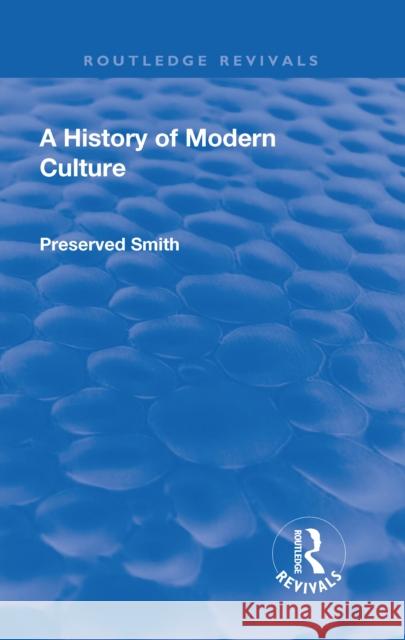 Revival: A History of Modern Culture: Volume I (1930): The Great Renewal 1543 - 1687