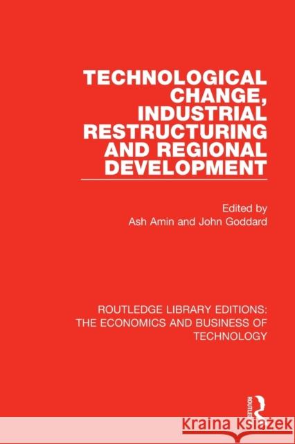 Technological Change, Industrial Restructuring and Regional Development
