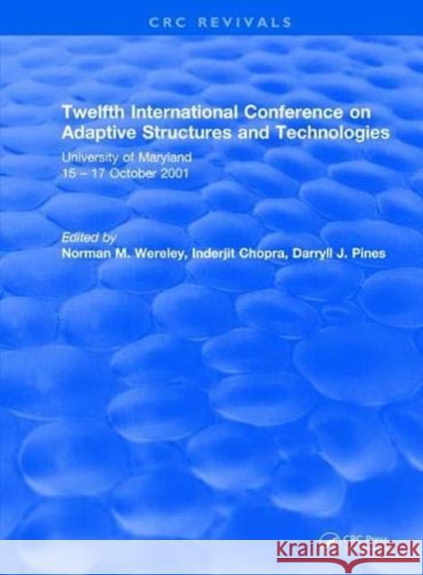 Twelfth International Conference on Adaptive Structures and Technologies: University of Maryland 15-17 October 2001