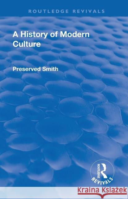Revival: A History of Modern Culture: Volume I (1930): The Great Renewal 1543 - 1687