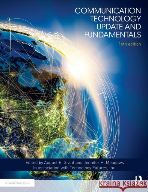 Communication Technology Update and Fundamentals: 16th Edition